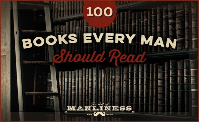 Books every man should read.