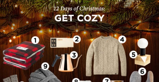 Get cozy during the 12 days of Christmas.