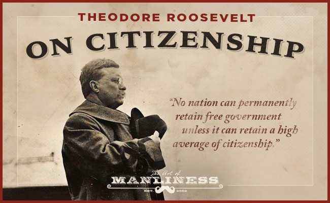 Quote by Theodore Roosevelt placing a cap on his chest with his right hand.