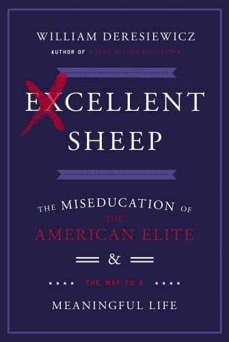 Book cover, excellent sheep by William deresiewicz.