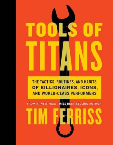 Book cover, tools of titans by Tim ferriss.
