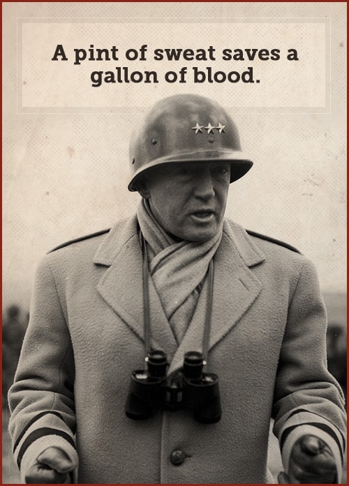 Quote by george patton in a battle field.