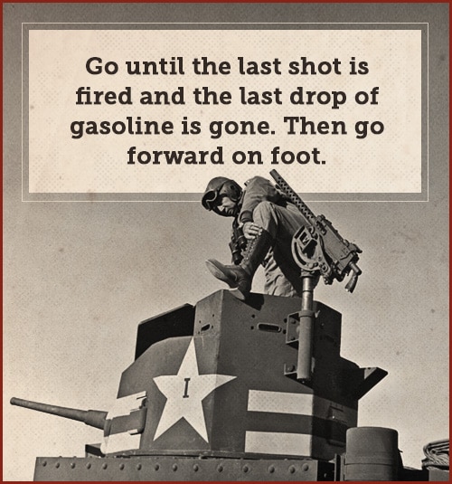 Quote by george patton and standing at the mount of tank. 