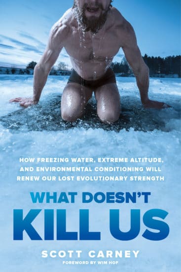 What Doesn't Kill Us book poster Scott carney. 