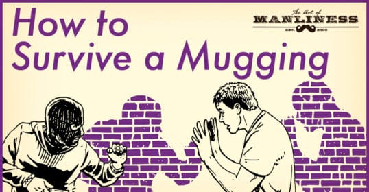 Learn how to survive a mugging with these essential tips.