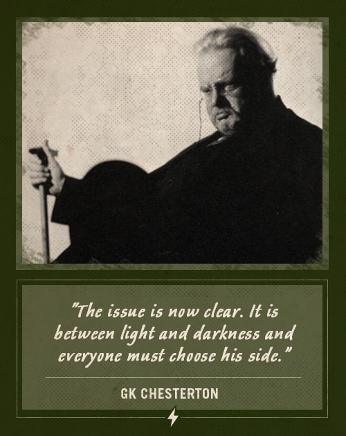 Gk chesterton last words everyone must choose his side.