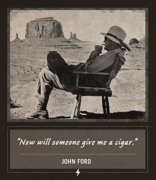 John ford director last words now will someone give me a cigar.