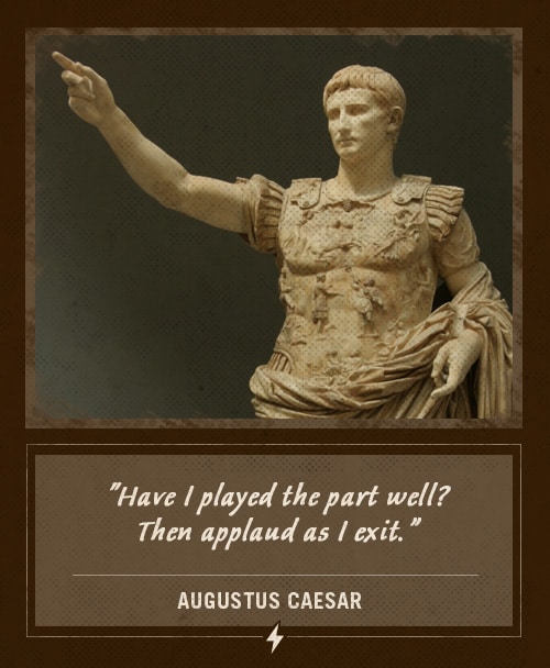 Augustus caesar last words have i played the part well.