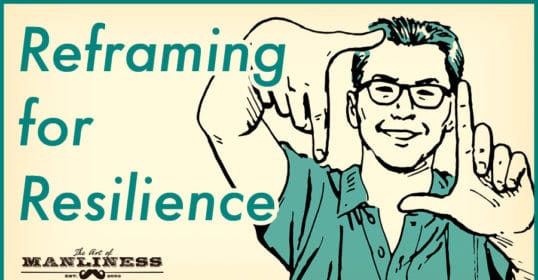 Reframing builds resilience.