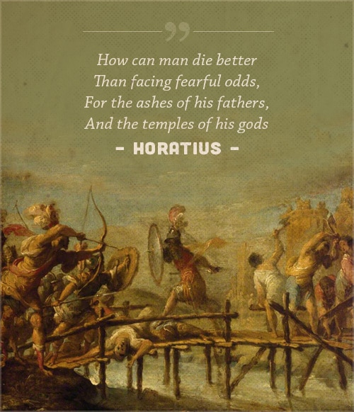 Horatius, dikt av Thomas Babington, hur kan män dö bättre med ett omslag av män som kämpar.