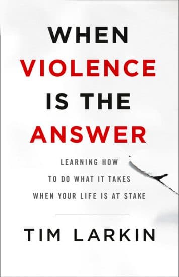 When violence is the answer by tim larkin, book cover.