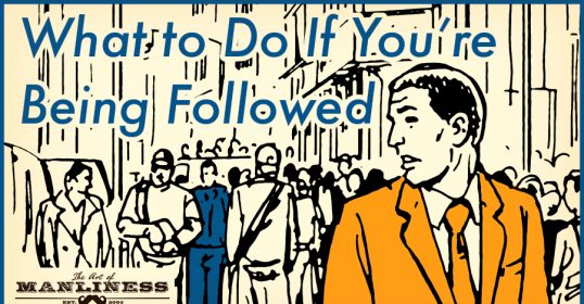 Safety measures to take if you're being followed.