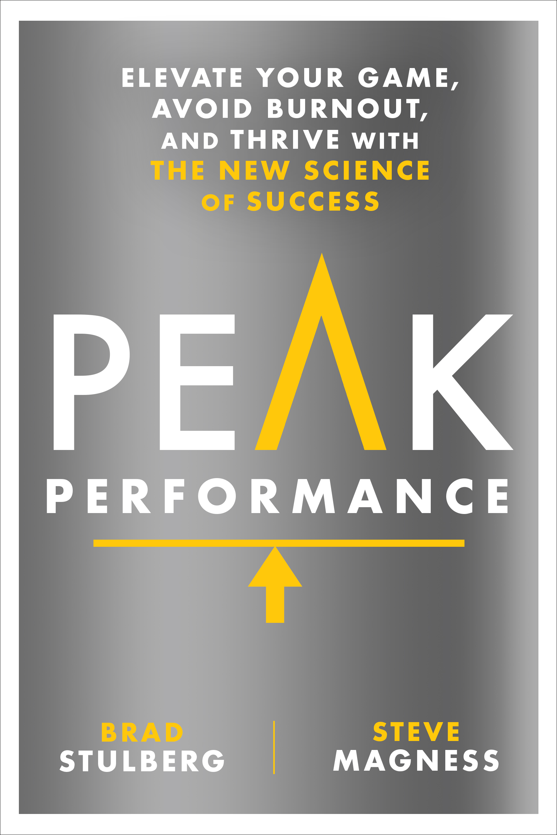 Peak performance book cover, written by brad stulberg and steve magness.