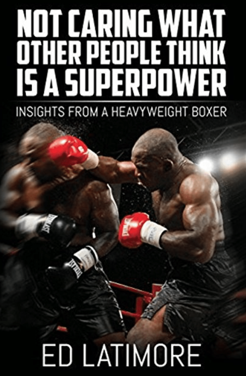 Not caring what people think is a superpower book cover ed latimore.