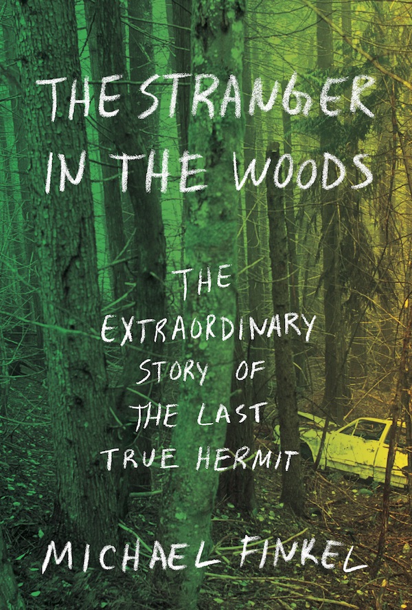 Book cover of Stranger in the woods by Michael Finkel.