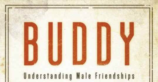 Listen to Geoffrey L. Griffith's podcast on understanding male friendships through the buddy system.