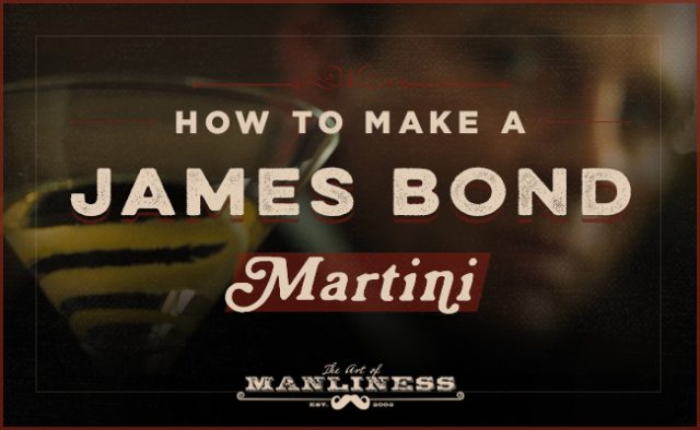 Vesper Martini Recipe — James Bonds Famous Cocktail Art Of Manliness