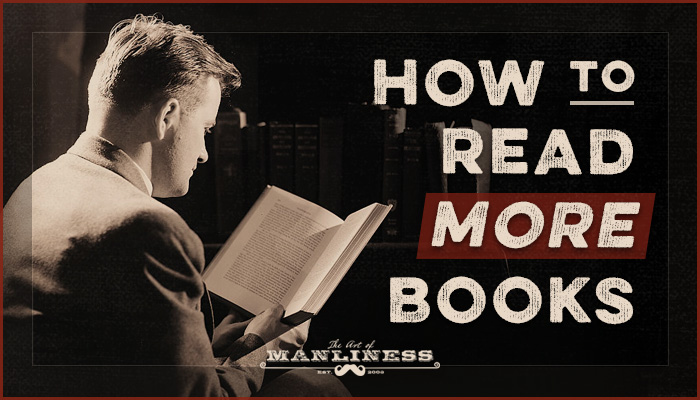 Poster about reading more books by Art of Manliness.