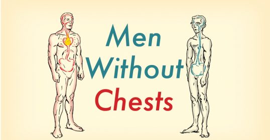 Men without chests lack courage and empathy.