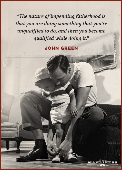 The Best Quotes On Fatherhood The Art Of Manliness