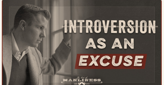 Using introversion as an excuse.