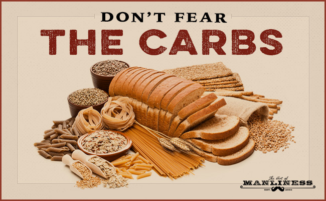 Do Carbs Make You Fat? | The Art of Manliness how to gain weight