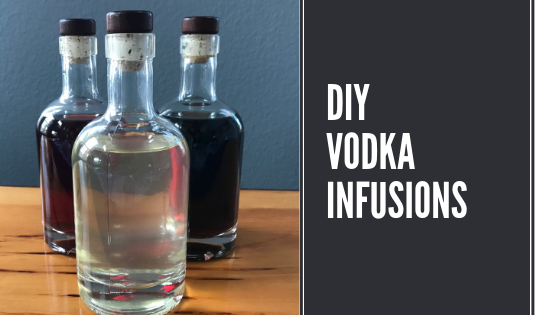 Three vodka infusions displayed. 