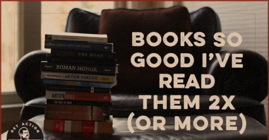 These books are so good that I've read them twice or more.