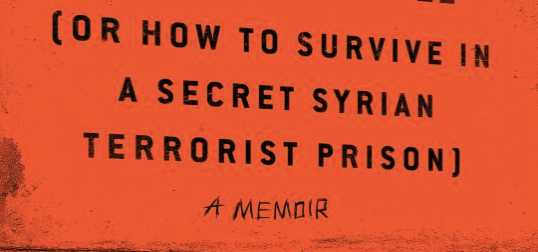 Learn how to survive in a secret Syrian terrorist prison in this gripping podcast.