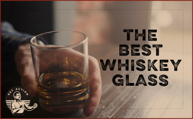 The Best Whiskey Glasses