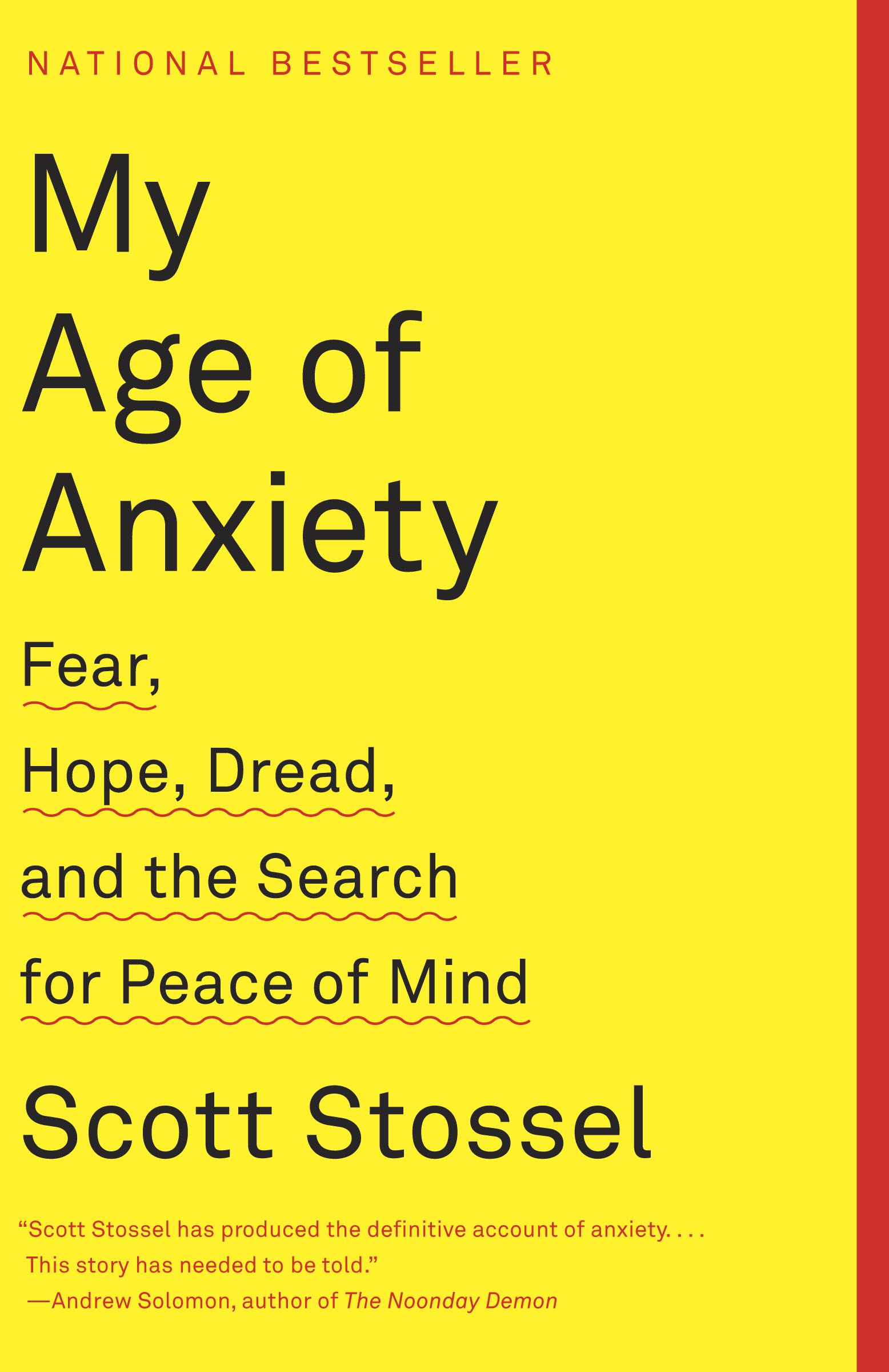 Book cover of "My Age of Anxiety" by Scott Stossel.