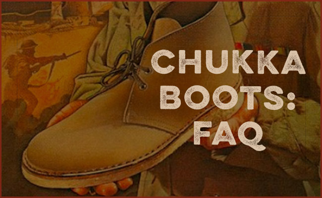 Chukka Boots The FAQ The Art of Manliness