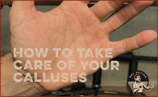 How to Take Care of Your Calluses | The Art of Manliness