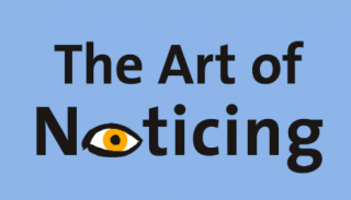 Explore the podcast on the art of noticing.