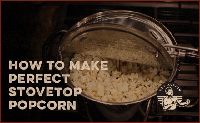 How To Make Perfect Stovetop Popcorn | The Art Of Manliness