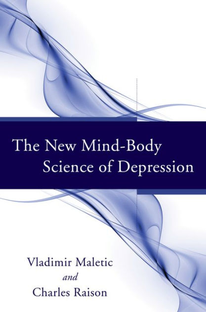Book cover of The New Mind Body Science of Depression by Vladimir Maletic.