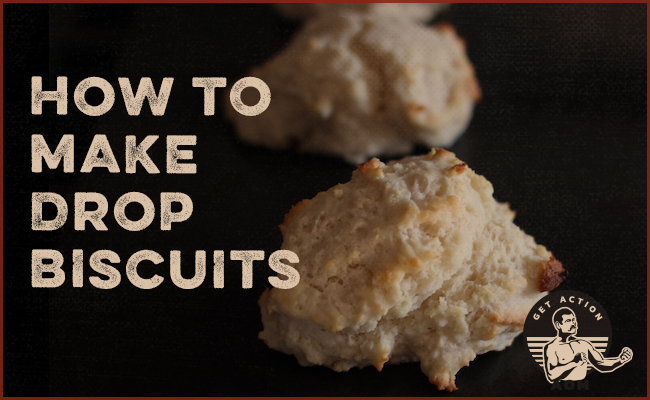 Drop Biscuits.