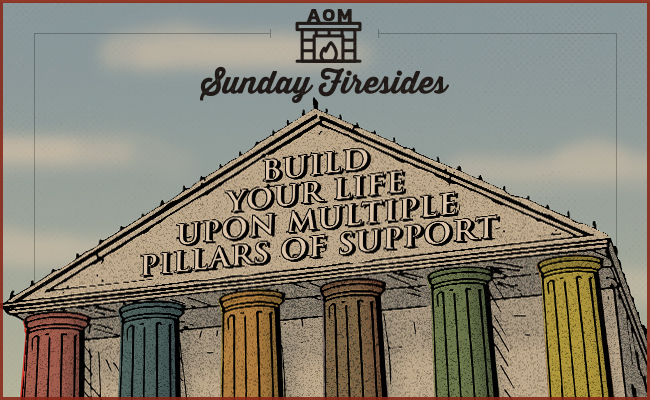 Build your life upon the pillars of support.