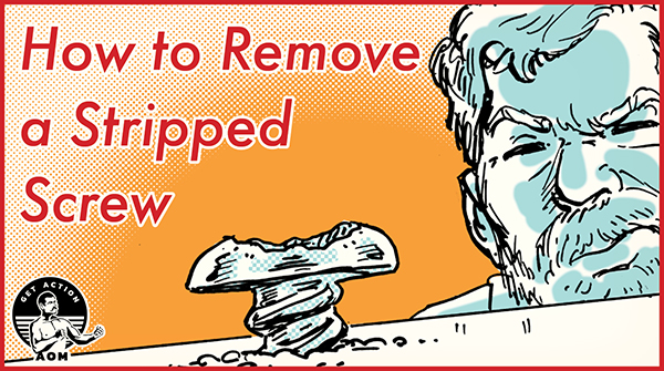 5 Ways to Remove a Stripped Screw