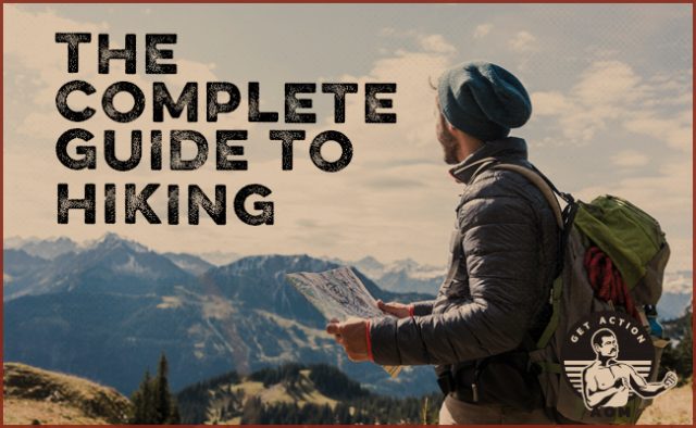 The Complete Guide to Hiking (And Enjoying It) | The Art of Manliness