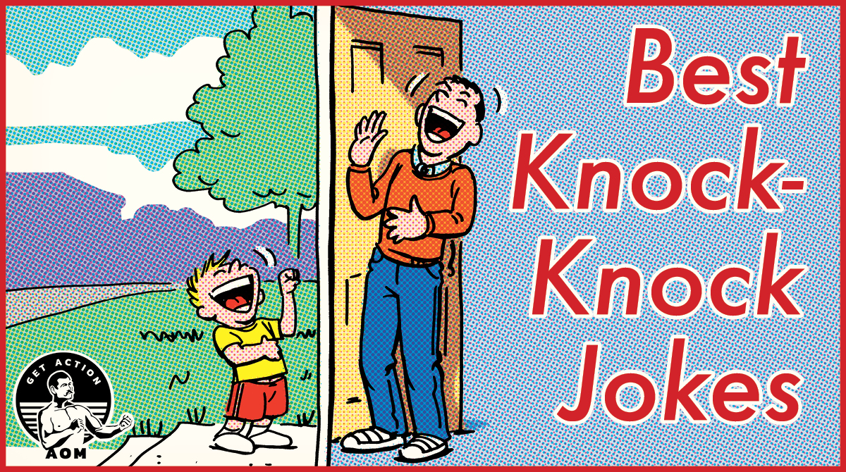 20 Best Not (That) Lame Knock-Knock Jokes | The Art of Manliness