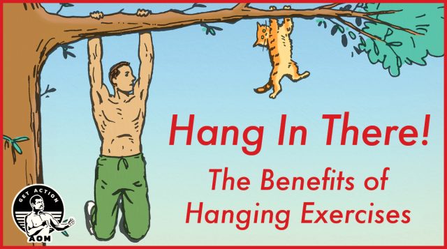 Hanging Exercises Benefits Of Hanging The Art Of Manliness