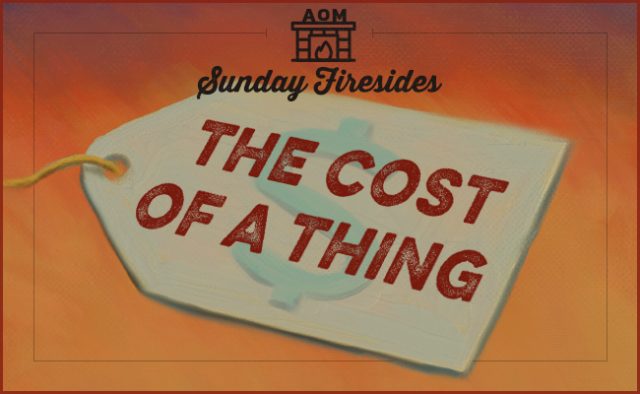 sunday-firesides-the-cost-of-a-thing-distinguish-manhood