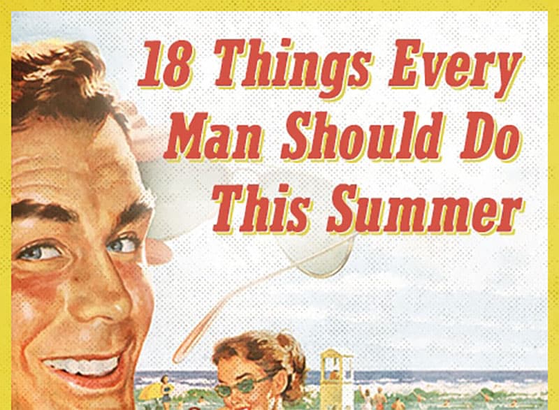 A vintage-style illustration with the summer checklist for men "18 things every man should do this summer" featuring a smiling man in the foreground.