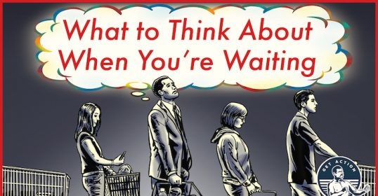 Consider what to ponder while waiting.