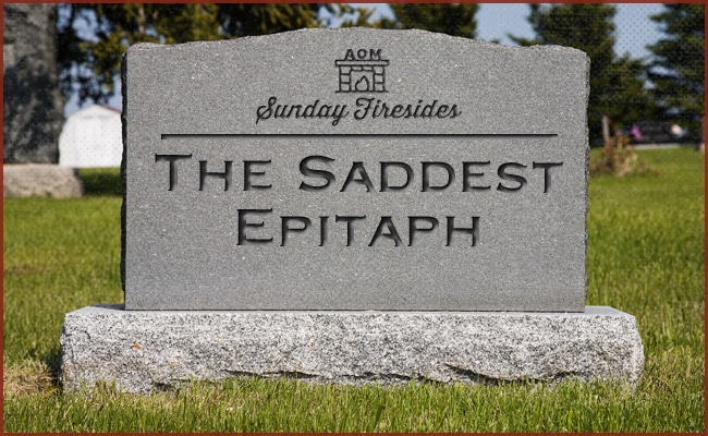 A gravestone with the inscription "Saddest Epitaph" under the symbol and name "Sunday Firesides".