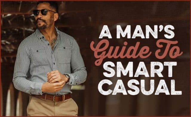 What is Smart Casual For Men? | The Art of Manliness