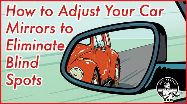 How to Adjust Your Car Mirrors to Eliminate Blind Spots