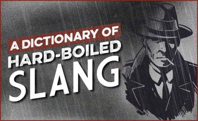 dive-into-the-unique-slang-of-hard-boiled-detective-literature-the