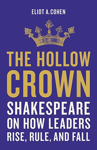 Podcast: The hollow crown Shakespeare on how leaders rise, rule, and fall.